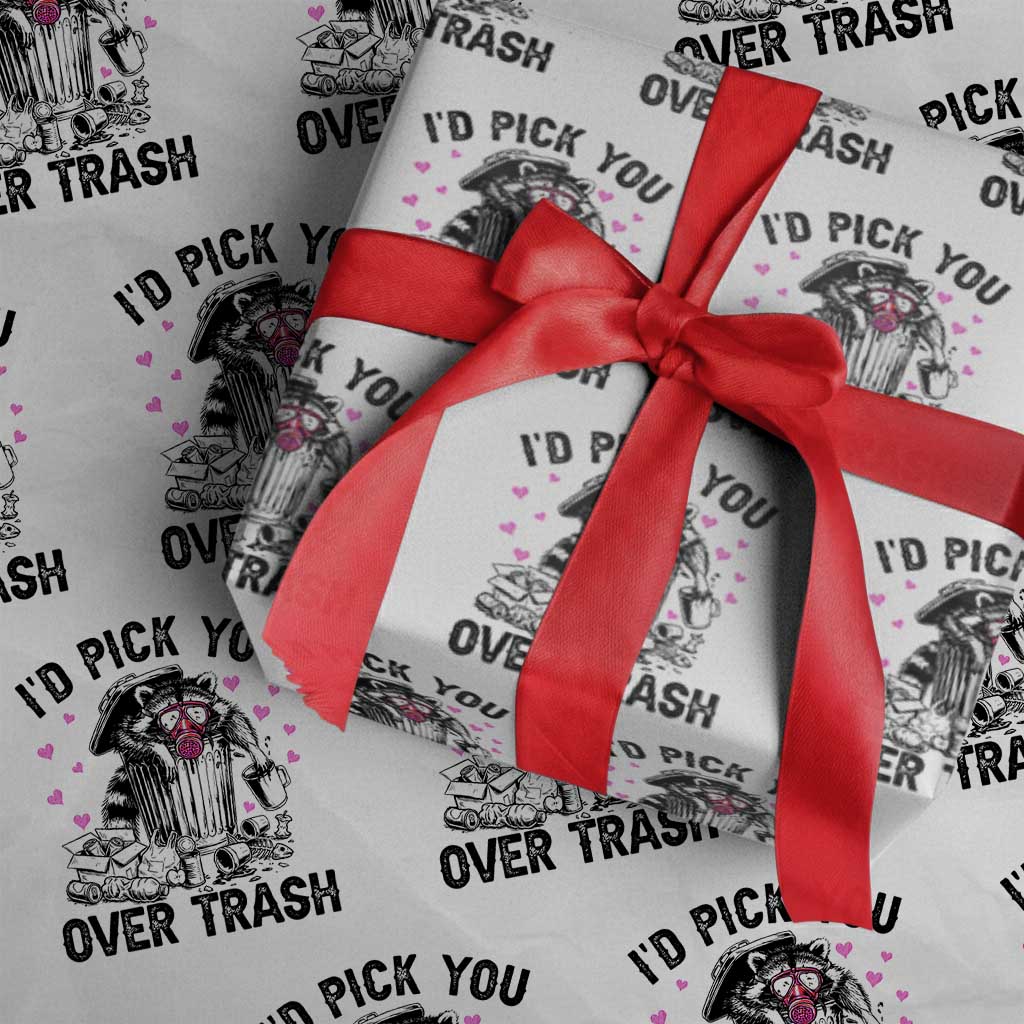 Valentine Racoon Trash Panda Wrapping Paper Roll I Would Pick You Over Trash