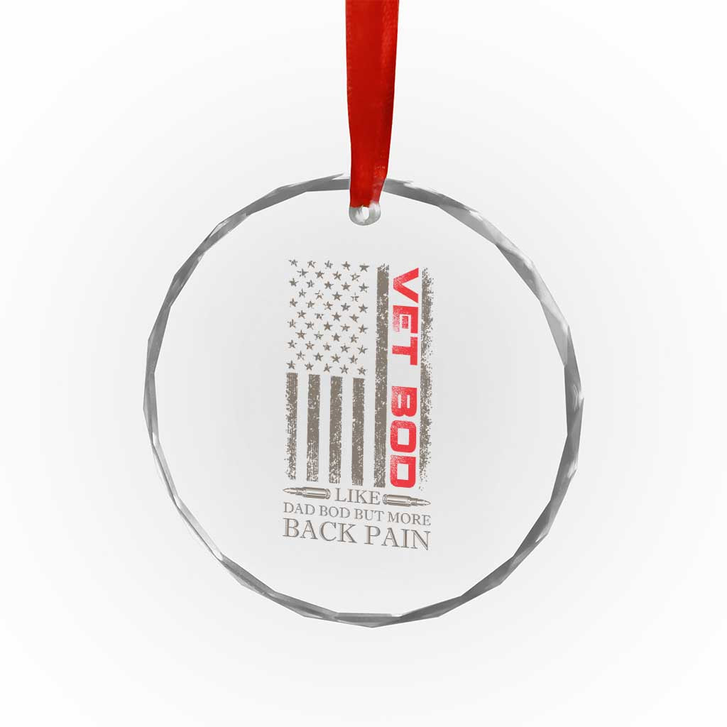 Vet Bod Crystal Glass Ornament Funny Veteran Like Dad Bod But More Back Pain US Flag - Wonder Print Shop