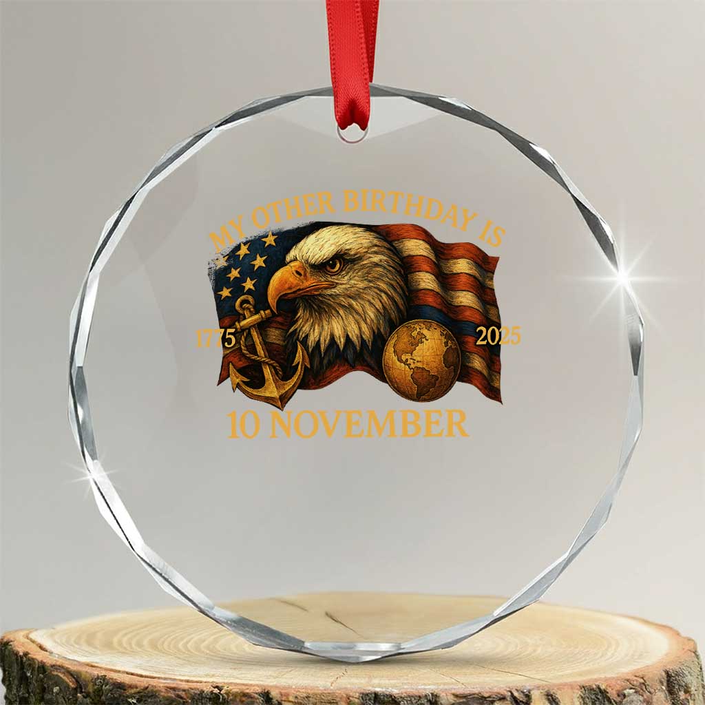 Veteran 250th Anniversary Crystal Glass Ornament My Other Birthday Is 10 November 1775 - Wonder Print Shop