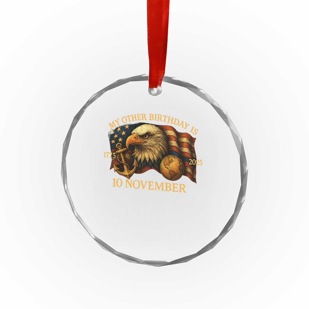 Veteran 250th Anniversary Crystal Glass Ornament My Other Birthday Is 10 November 1775 TS10