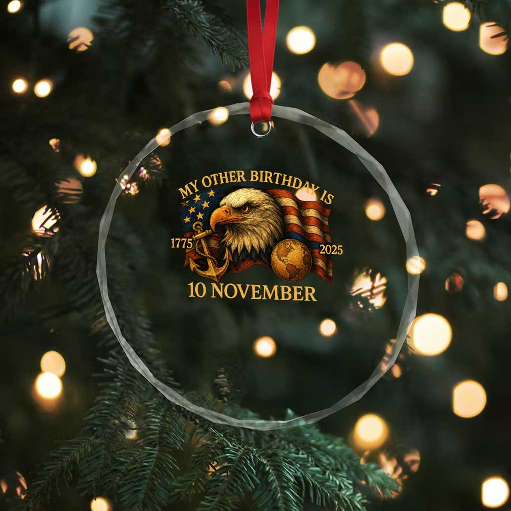 Veteran 250th Anniversary Crystal Glass Ornament My Other Birthday Is 10 November 1775 TS10