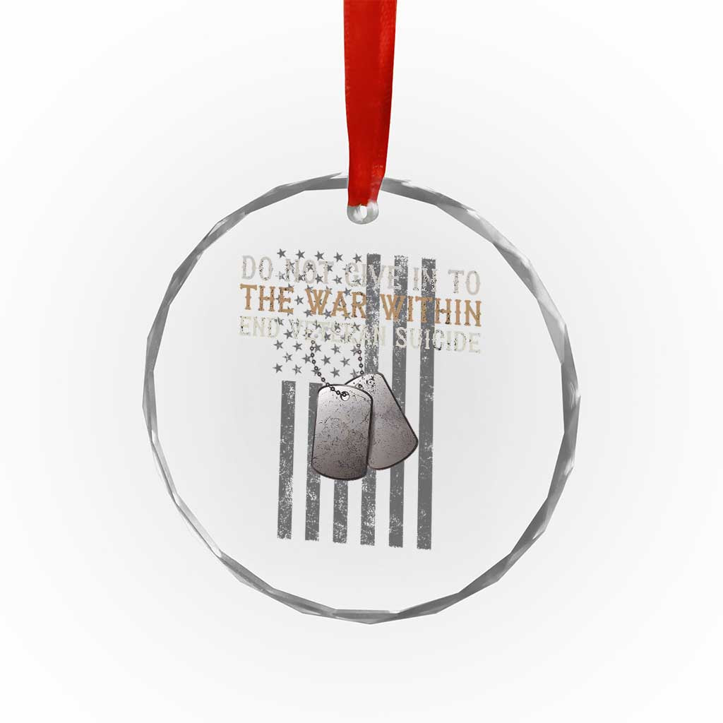 Veteran Suicide Awareness Crystal Glass Ornament Do Not Give In To The War Within Patriotic US Flag - Wonder Print Shop