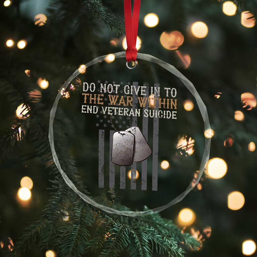 Veteran Suicide Awareness Crystal Glass Ornament Do Not Give In To The War Within Patriotic US Flag - Wonder Print Shop