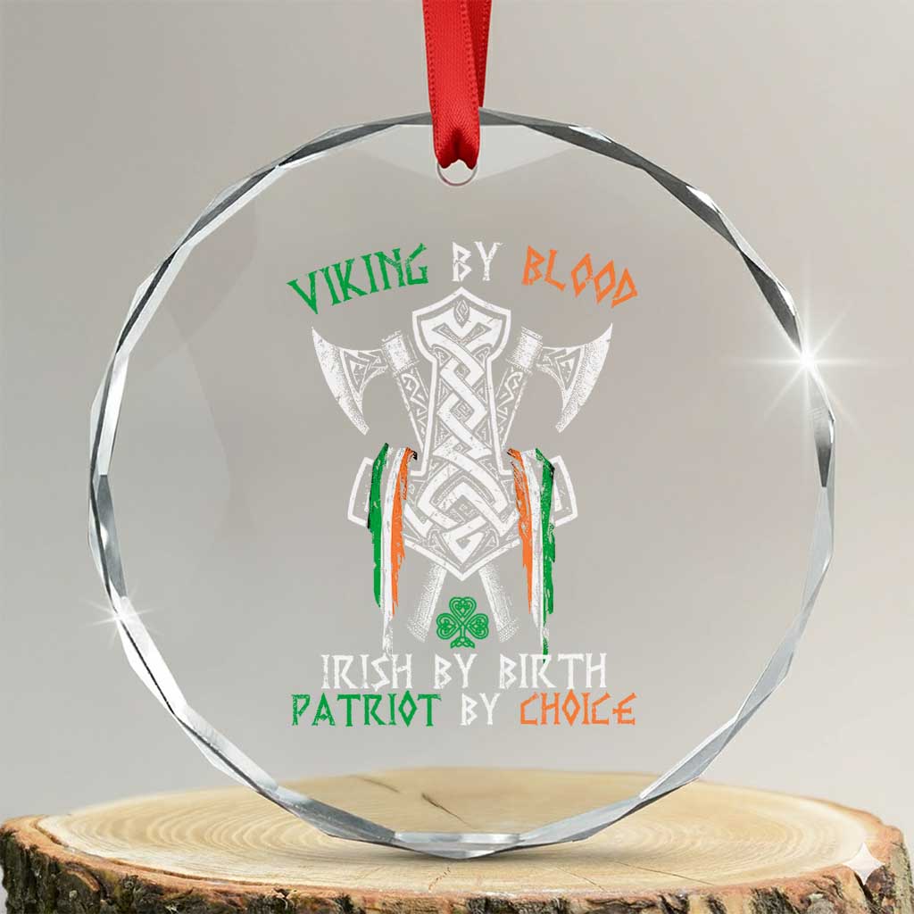 Viking By Blood Irish By Birth Patriot By Choice Crystal Glass Ornament Irish Viking Axes Celtic Knot - Wonder Print Shop