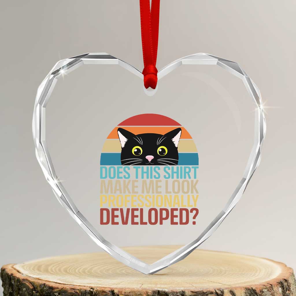 Vintage Black Cat Heart Crystal Glass Ornament Does This Shirt Make Me Look Professionally Developed