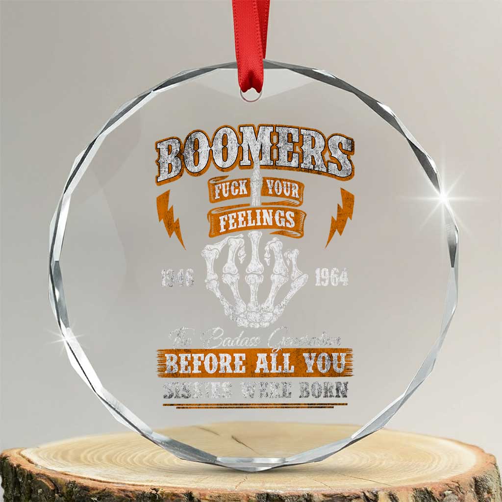 Vintage Boomers Generation Crystal Glass Ornament Before All You Sissie Were Born Skeleton Hand - Wonder Print Shop