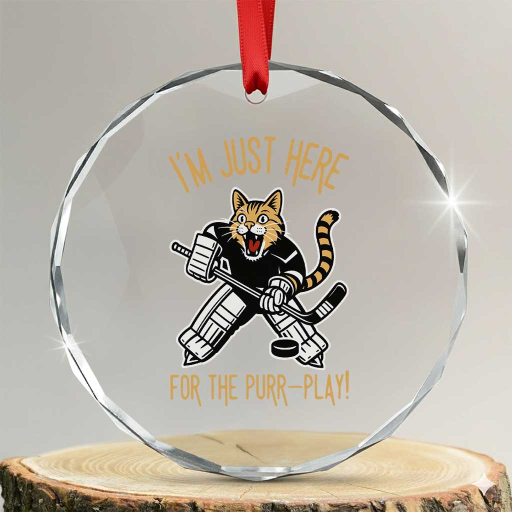 Vintage Cat Hockey Goalie Crystal Glass Ornament Funny Im Just Here For The Purr Play Gift - Wonder Print Shop