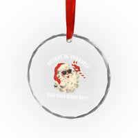 Vintage Christmas Santa Claus Face Crystal Glass Ornament Retro Believe In Yourself Funny Motivational - Wonder Print Shop