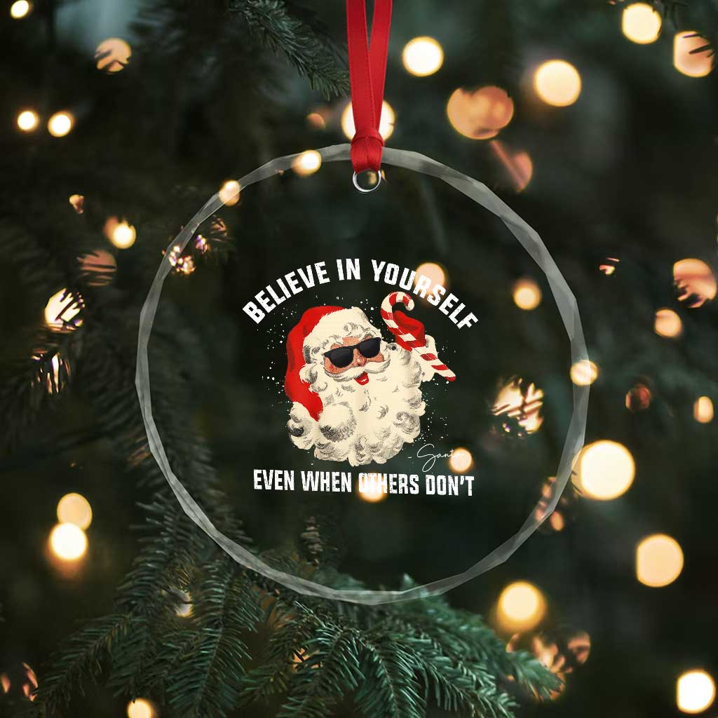 Vintage Christmas Santa Claus Face Crystal Glass Ornament Retro Believe In Yourself Funny Motivational - Wonder Print Shop
