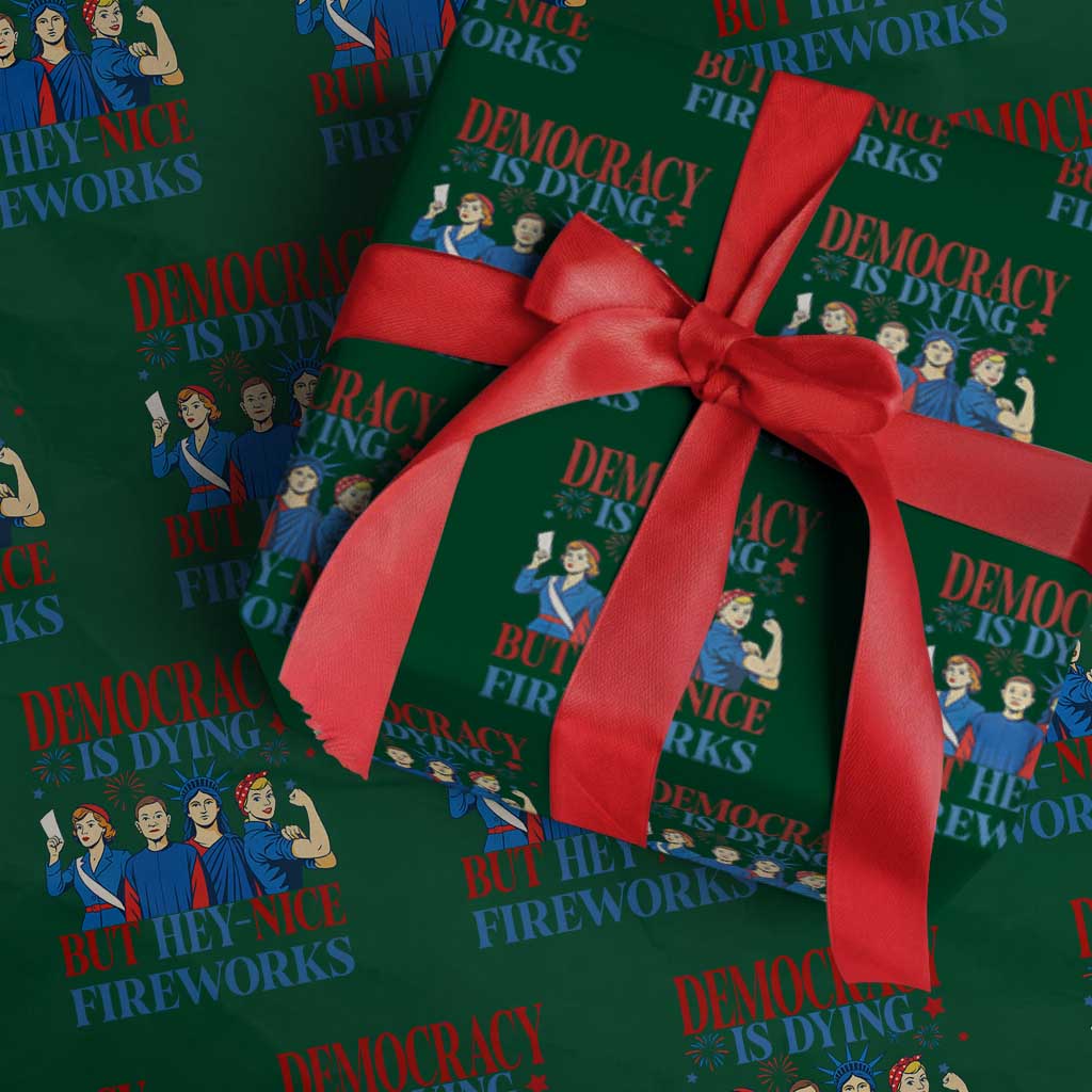Vintage Feminist Americana Wrapping Paper Roll Democracy Is Dying But Hey Nice Fireworks Funny 4th Of July - Wonder Print Shop