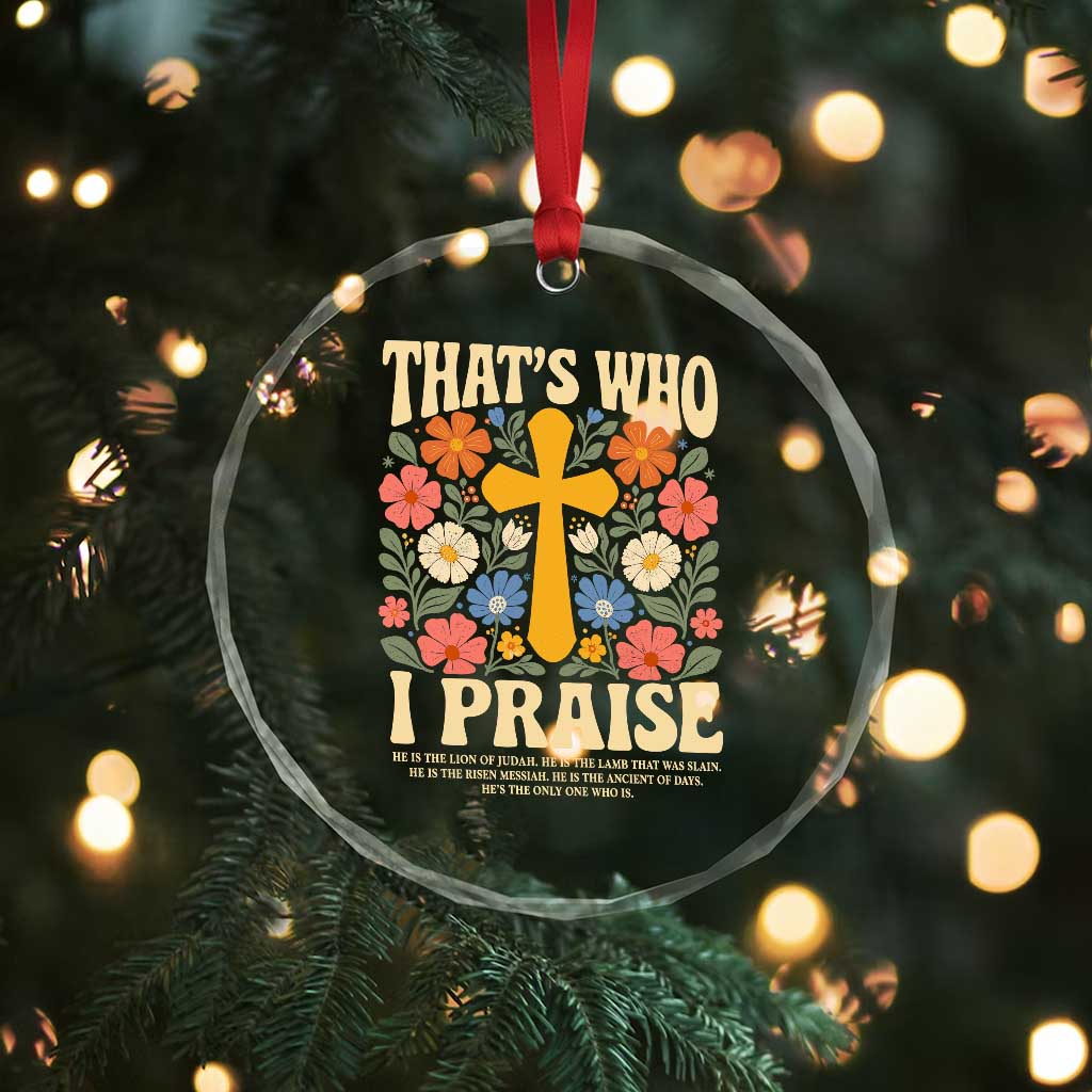 Vintage Jesus Crystal Glass Ornament Thats Who I Praise Boho Floral Christian Church God Faith