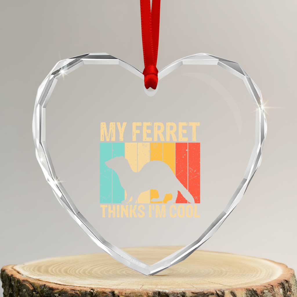 Vintage My Ferret Thinks I Am Cool Heart Crystal Glass Ornament Ferret Dad Gift