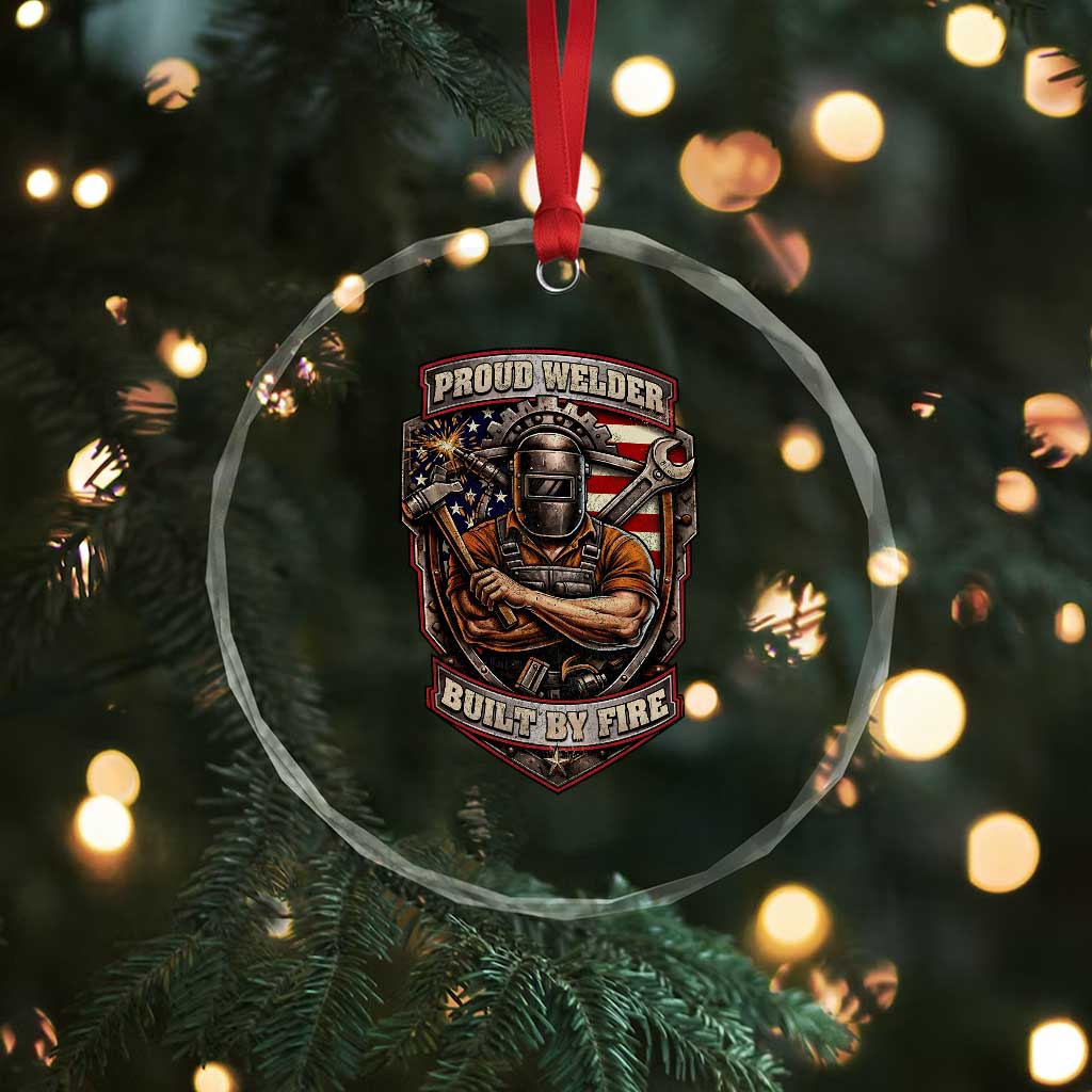 Vintage Proud American Welder Crystal Glass Ornament Built By Fire Blue Collar Dad Gift