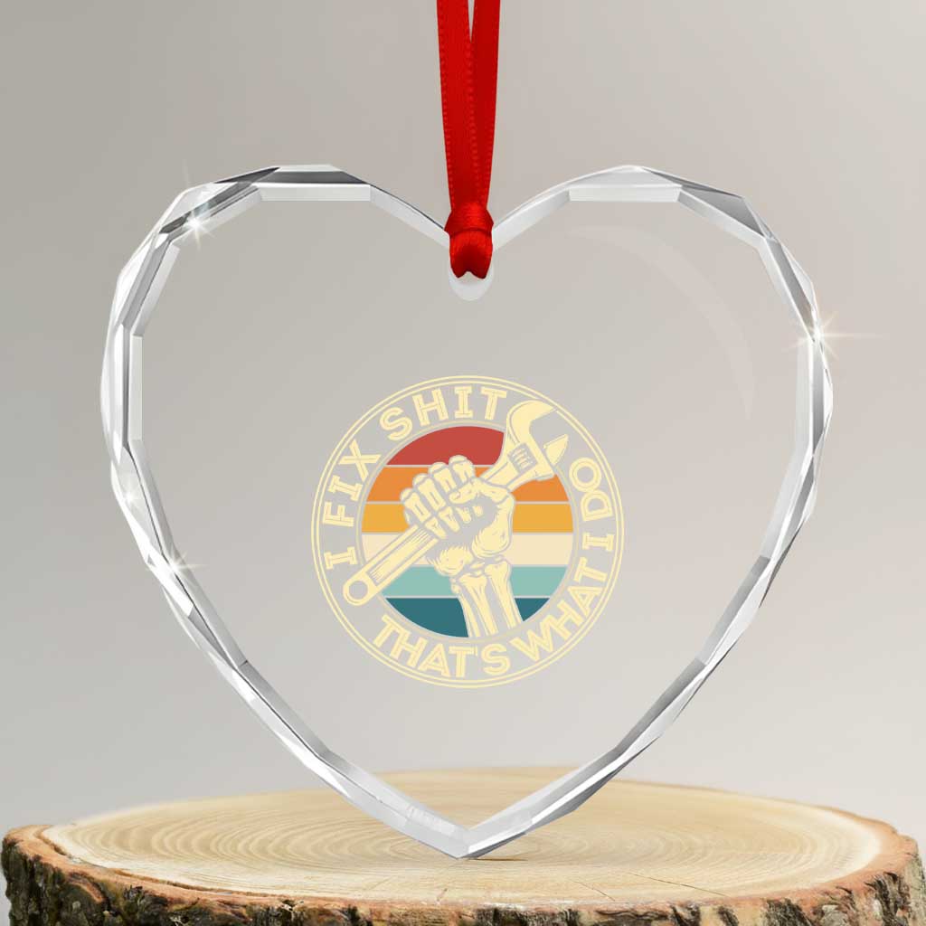 Vintage Skeleton Wrench Graphic Heart Crystal Glass Ornament I Fix Shit Thats What I Do