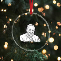 Viva il Papa Pope Francis Crystal Glass Ornament Thank You Papa Catholic Tribute - Wonder Print Shop