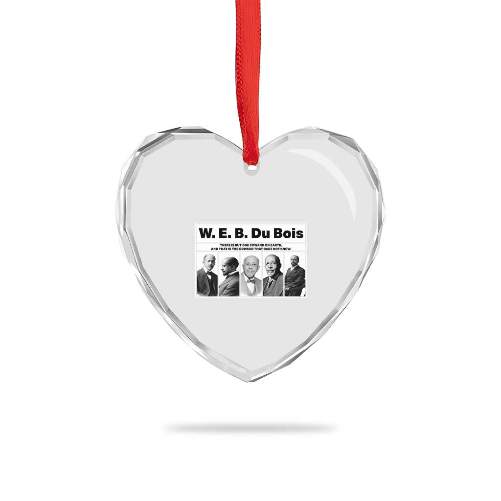 W E B Du Bois Quote Heart Crystal Glass Ornament There Is But One Coward On Earth