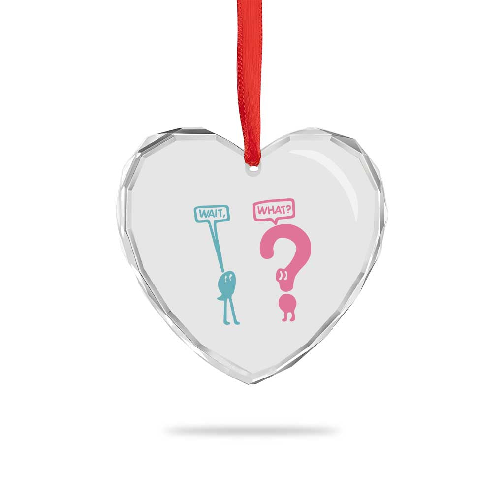 Wait What Grammar English Teacher Heart Crystal Glass Ornament Funny Punctuation Gift