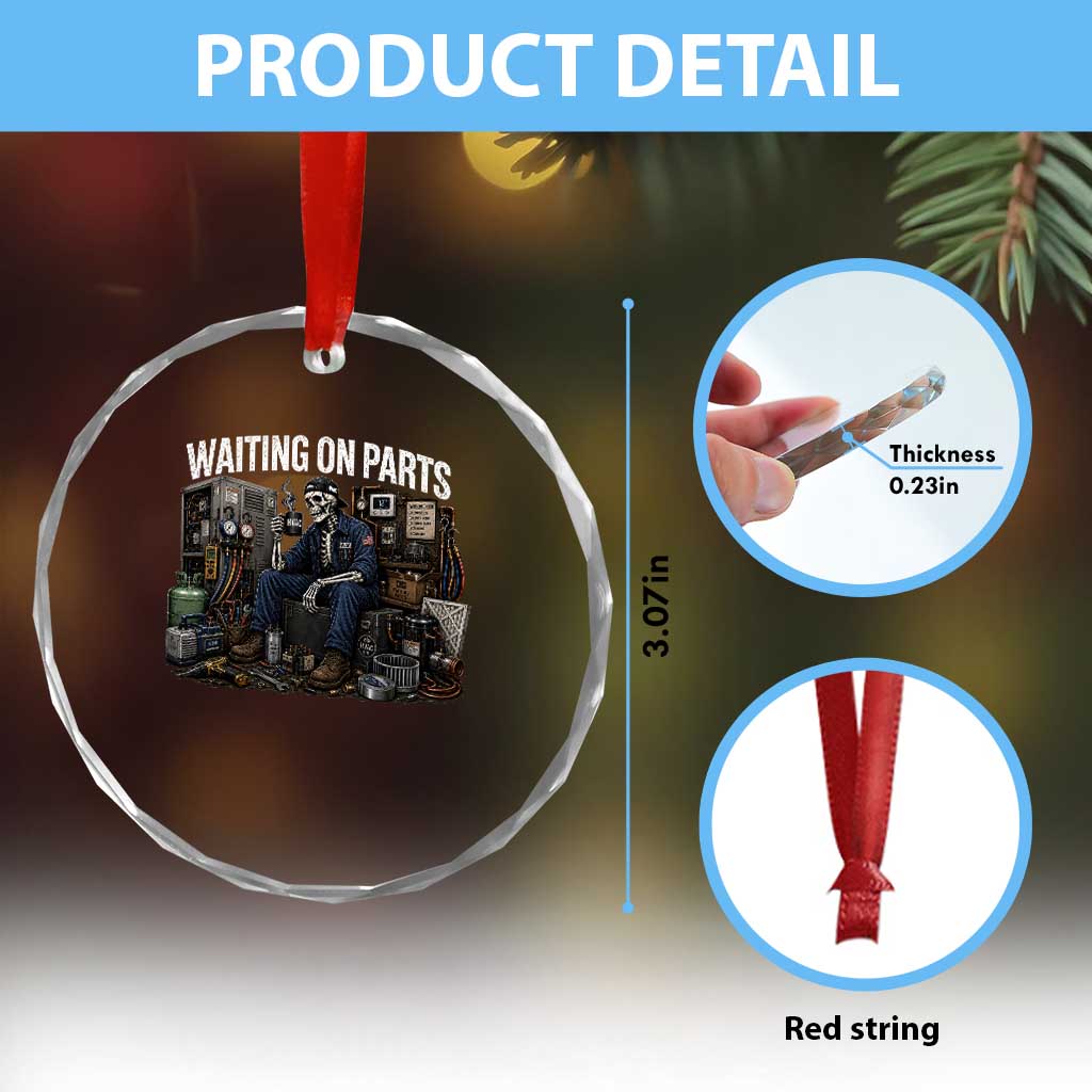 Waiting On Parts HVAC Tech Skeleton Funny Mechanic Graphic Crystal Glass Ornament