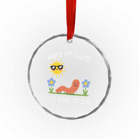 Wake Up Sluts Its Time To Sin Crystal Glass Ornament Funny Worm Meme - Wonder Print Shop