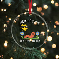 Wake Up Sluts Its Time To Sin Crystal Glass Ornament Funny Worm Meme - Wonder Print Shop