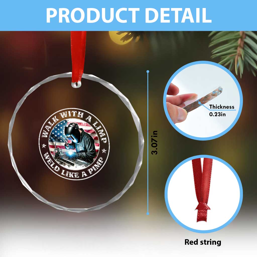 Walk With A Limp Weld Like A Pimp Crystal Glass Ornament Funny Welding Welder Patriotic American Flag - Wonder Print Shop