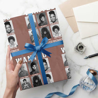 Wanted Well Behaved Women Seldom Make History Wrapping Paper Roll Black Woman Leaders Black History Month