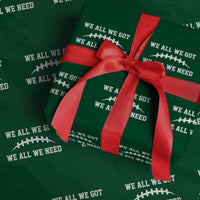 We All We Got We All We Need Motivational Wrapping Paper Roll Football Stitch Graphic Game Day