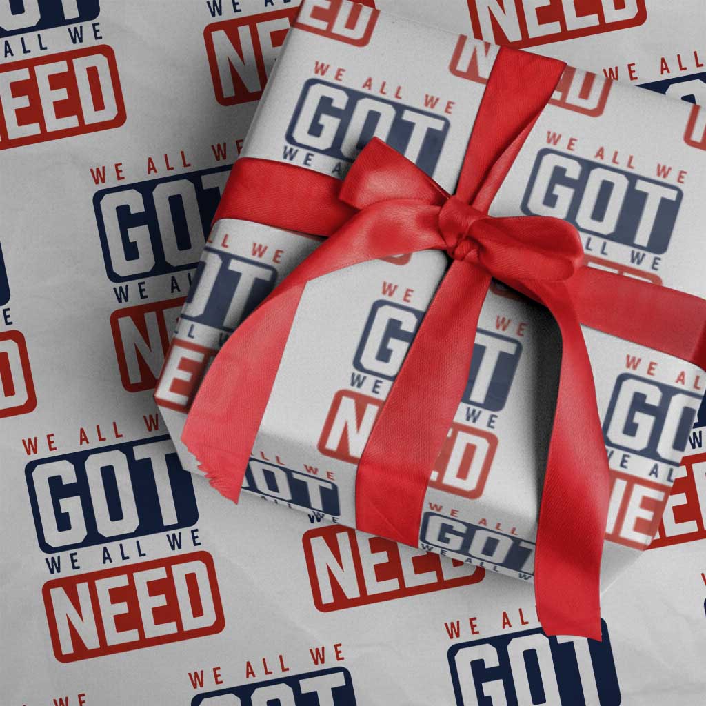 We All We Got We All We Need Motivational Wrapping Paper Roll Minimalist Bold Sports Style