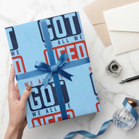 We All We Got We All We Need Motivational Wrapping Paper Roll Minimalist Bold Sports Style