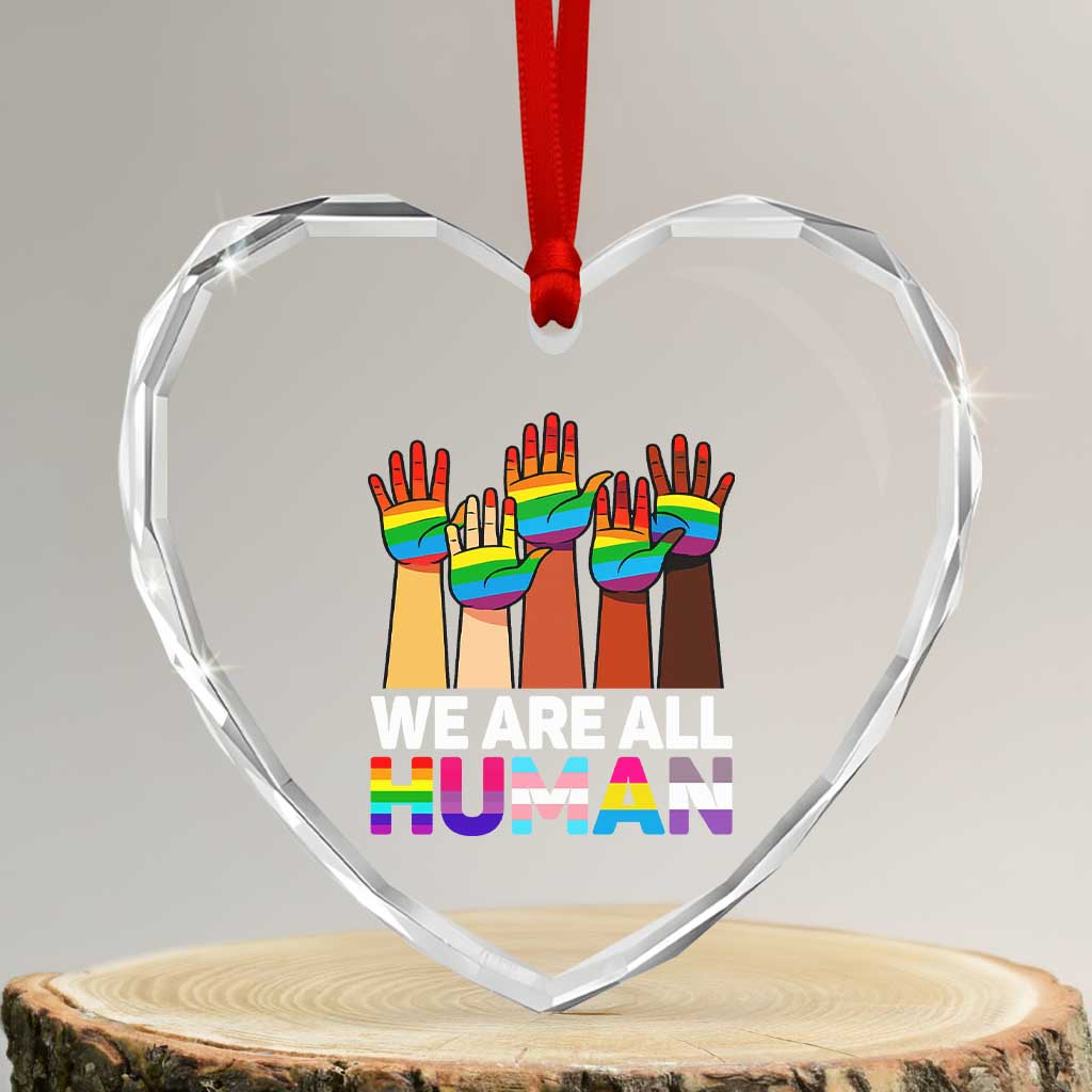 We Are All Human Rainbow Hands Heart Crystal Glass Ornament LGBTQ+ Unity Equality Pride Month - Wonder Print Shop