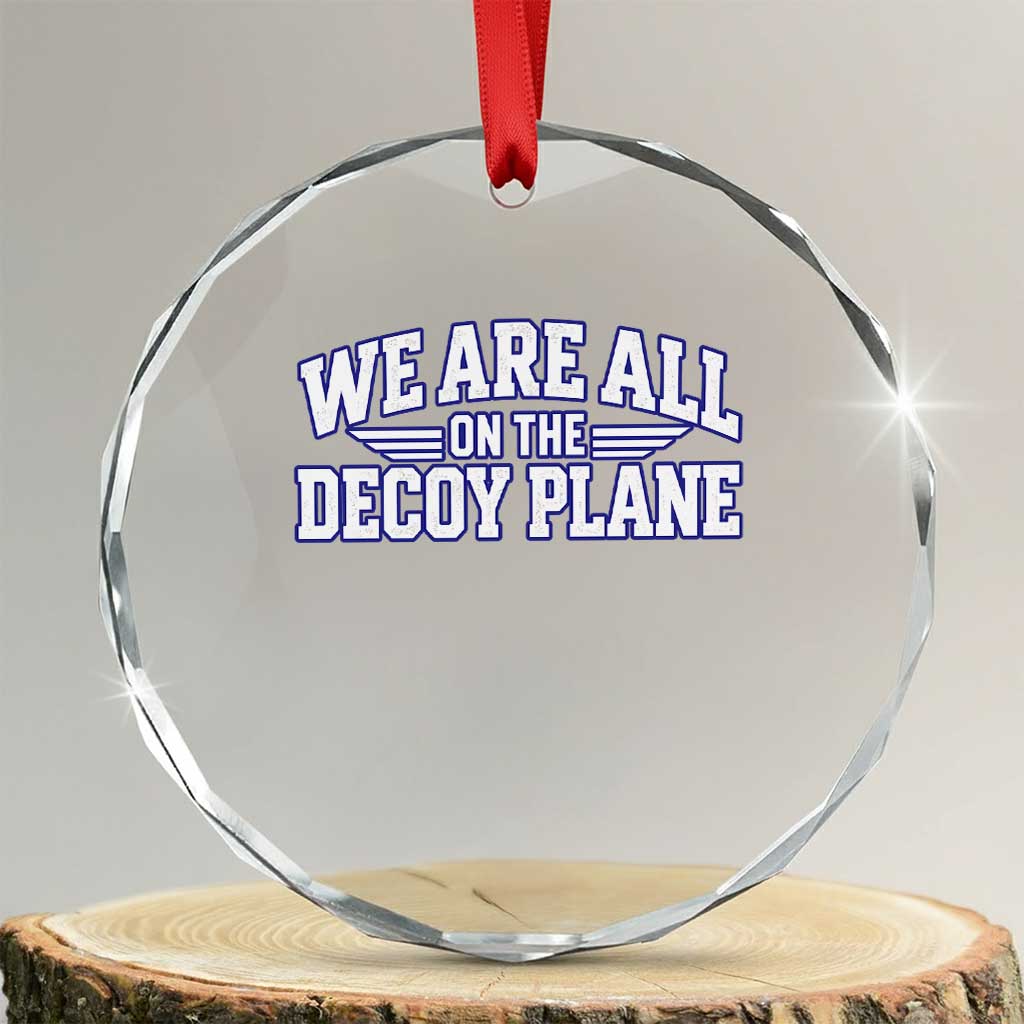 We Are All On The Decoy Plane Theories Aviator Wings Blue Crystal Glass Ornament Funny Satirical Meme Conspiracy Commentary