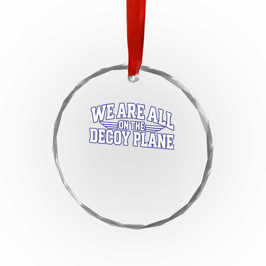 We Are All On The Decoy Plane Theories Aviator Wings Blue Crystal Glass Ornament Funny Satirical Meme Conspiracy Commentary