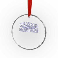 We Are All On The Decoy Plane Theories Aviator Wings Blue Crystal Glass Ornament Funny Satirical Meme Conspiracy Commentary