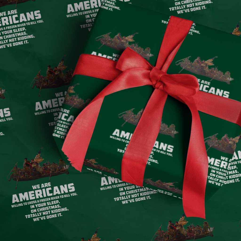 We Are Americans Funny Patriotic Wrapping Paper Roll Revolutionary War - Wonder Print Shop