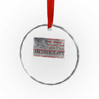 We Are Charlie Kirk Crystal Glass Ornament We The People Vintage American Flag - Wonder Print Shop
