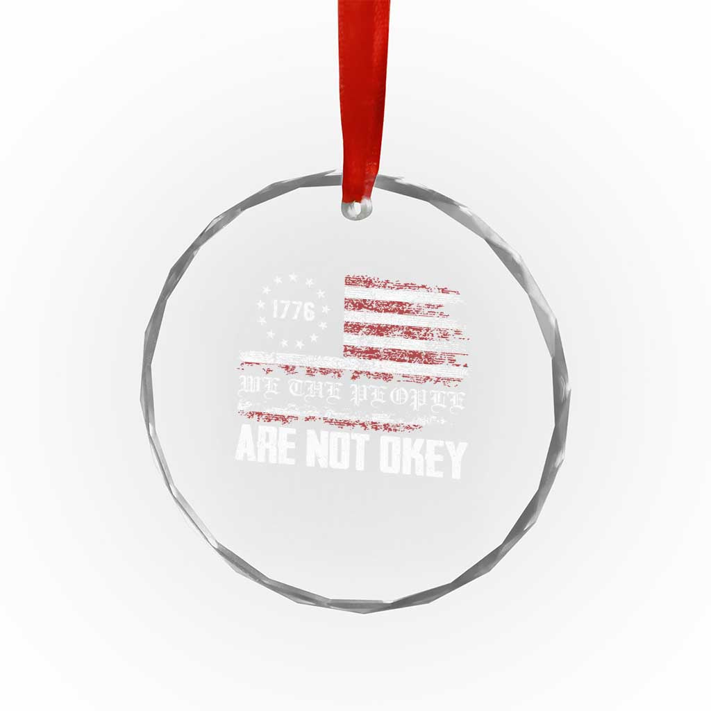 We Are Not Okay Crystal Glass Ornament US Flag We The People - Wonder Print Shop