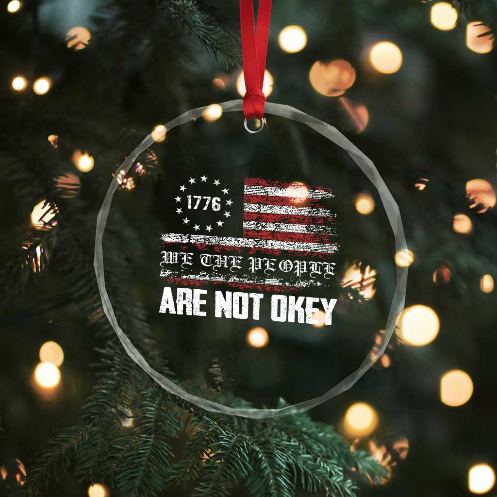 We Are Not Okay Crystal Glass Ornament US Flag We The People - Wonder Print Shop