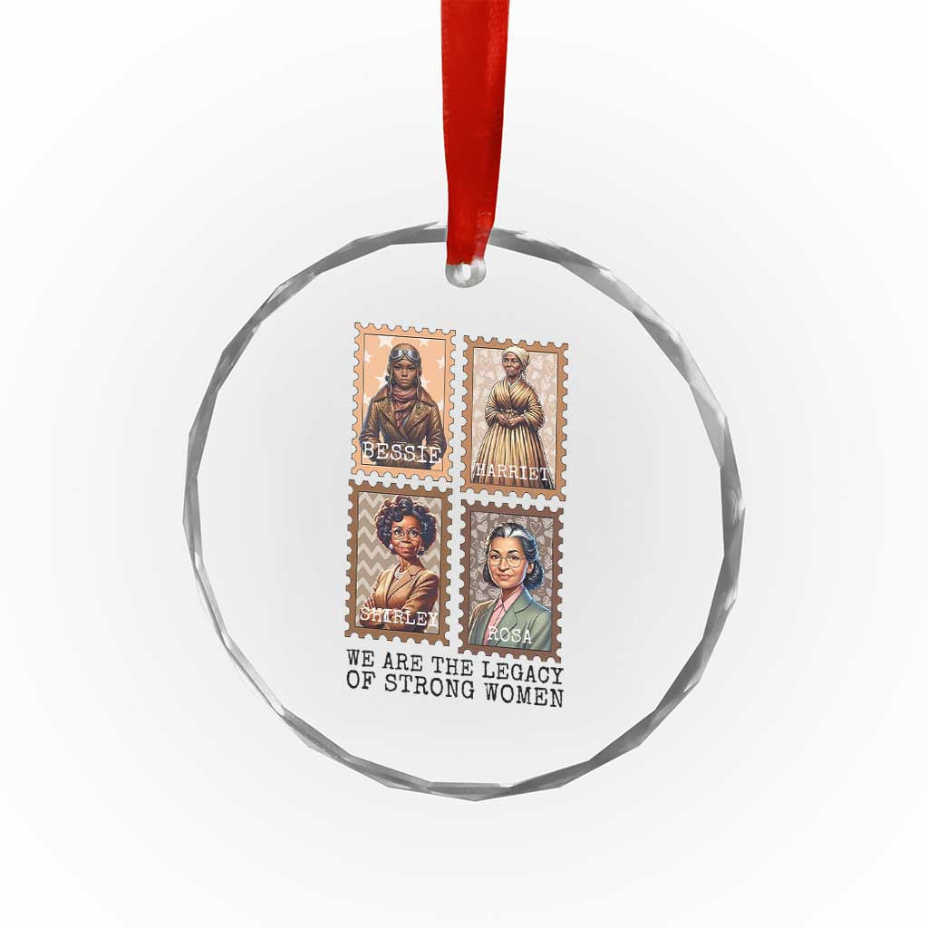 We Are The Legacy Of Strong Women Crystal Glass Ornament Black History Month Gift