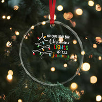 We Can Leave The Christmas Lights Up 'Till January Xmas Tree Crystal Glass Ornament TS02