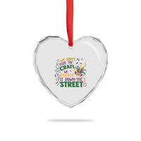 We Dont Hide The Crazy We Parade It Down The Street Mardi Gras Heart Crystal Glass Ornament