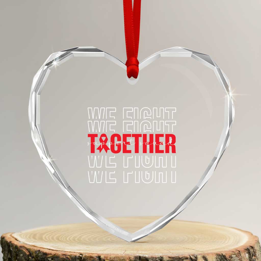We Fight Together Support Squad HIV Awareness Gift Heart Crystal Glass Ornament - Wonder Print Shop