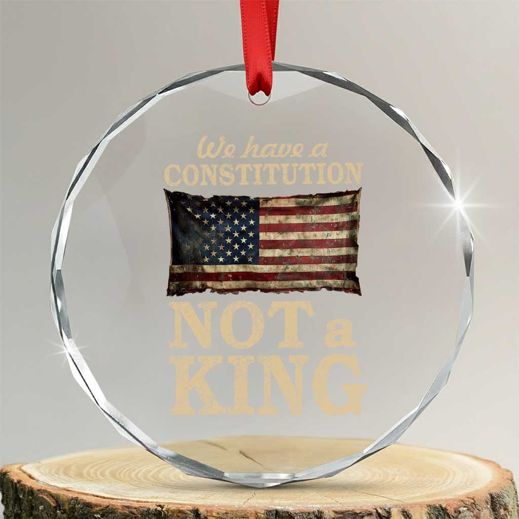 We Have A Constitution Not A King Crystal Glass Ornament Retro Social Justice American Flag - Wonder Print Shop