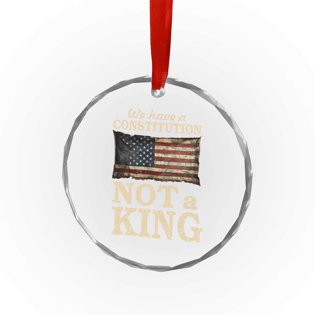 We Have A Constitution Not A King Crystal Glass Ornament Retro Social Justice American Flag - Wonder Print Shop