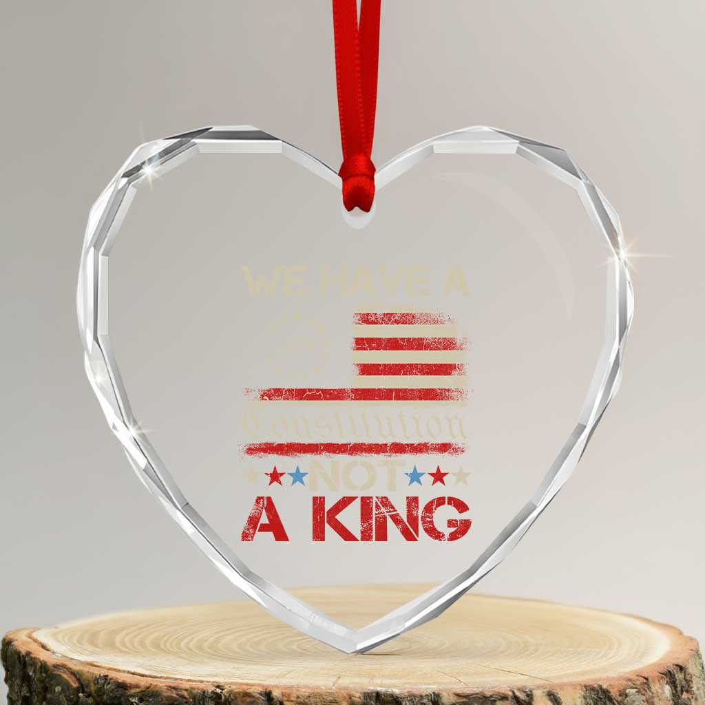 We Have A Constitution Not A King Heart Crystal Glass Ornament No Kings in America Betsy Ross Flag - Wonder Print Shop