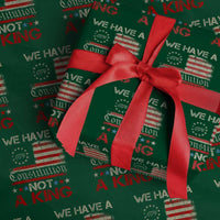 We Have A Constitution Not A King Wrapping Paper Roll No Kings in America Betsy Ross Flag - Wonder Print Shop