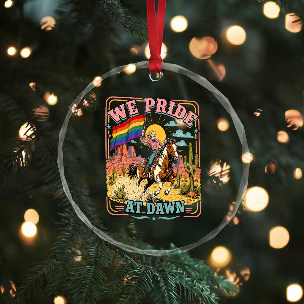 We Pride at Dawn Retro Rainbow Cowgirl Crystal Glass Ornament Pride Month Country Western Vibes