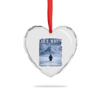 We Saw Him Heading Straight Towards The Mountain But Why Nihilist Penguin Heart Crystal Glass Ornament
