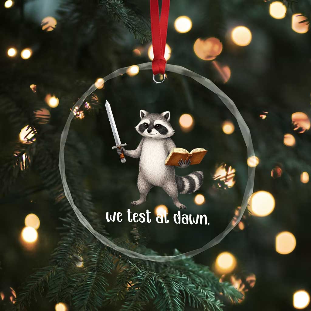 We Test At Dawn Raccoon Warrior Crystal Glass Ornament Funny Student Teacher Exam Motivation