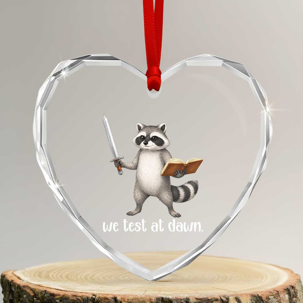 We Test At Dawn Raccoon Warrior Heart Crystal Glass Ornament Funny Student Teacher Exam Motivation