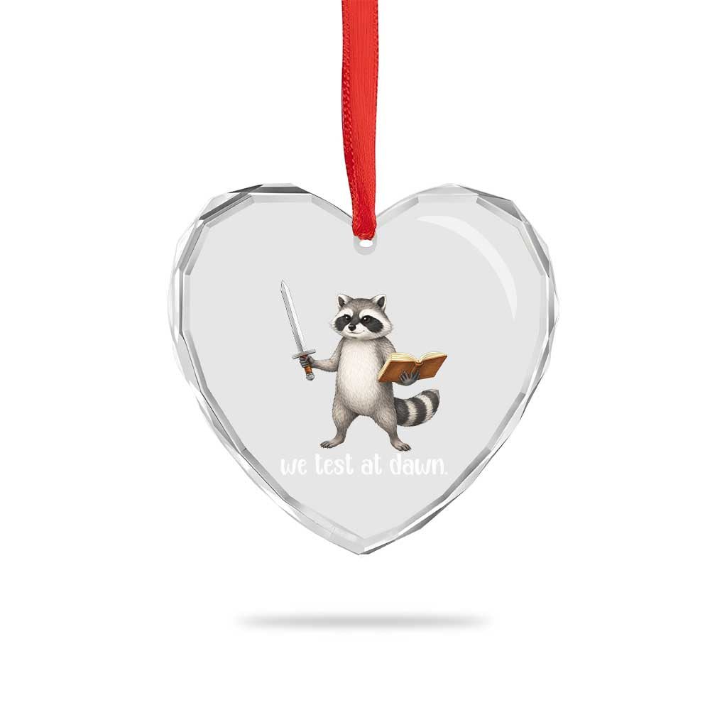 We Test At Dawn Raccoon Warrior Heart Crystal Glass Ornament Funny Student Teacher Exam Motivation